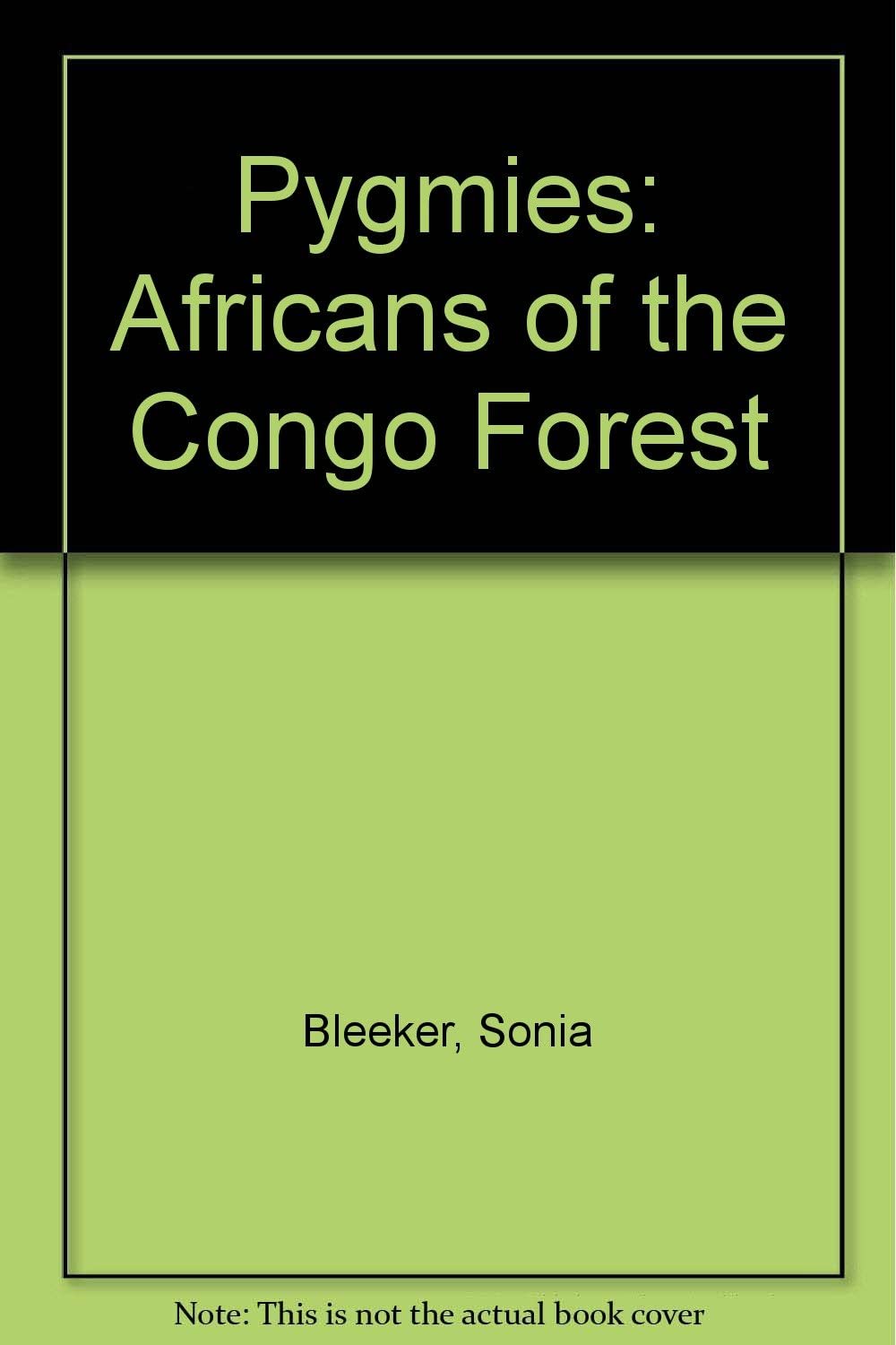 Pygmies: Africans of the Congo Forest