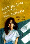 Don't You Dare Read This, Mrs. Dunphrey