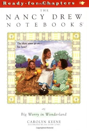 Big Worry in Wonderland (Nancy Drew Notebooks #52)