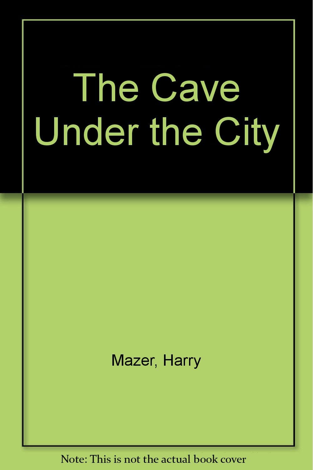 The Cave Under the City