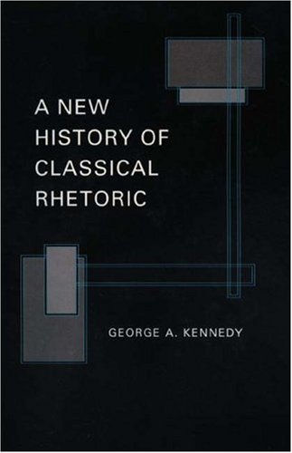 A New History of Classical Rhetoric