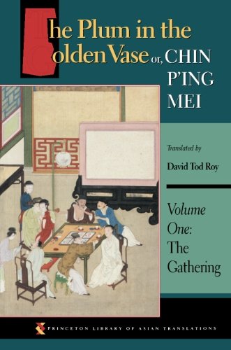 The Plum in the Golden Vase or, Chin P'ing Mei: Vol. 1, The Gathering