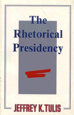 The Rhetorical Presidency