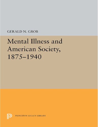 Mental Illness And American Society, 1875-1940