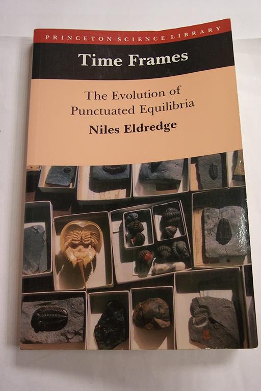 Time Frames: The Evolution of Punctuated Equilibria (Princeton Legacy Library)