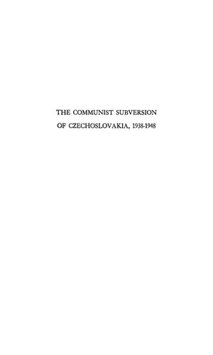 The Communist Subversion of Czechoslovakia, 1938-1948