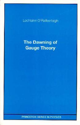 The Dawning of Gauge Theory