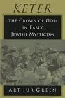 Keter: The Crown of God in Early Jewish Mysticism