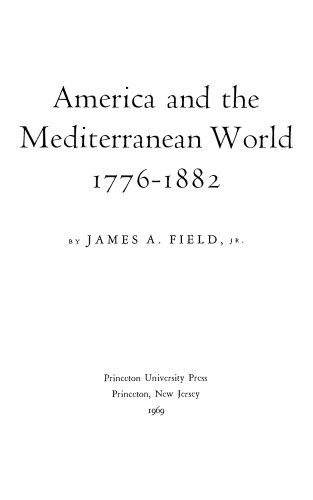 America and the Mediterranean World, 1776-1882