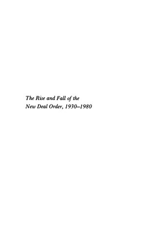 The Rise and Fall of the New Deal Order, 1930-1980