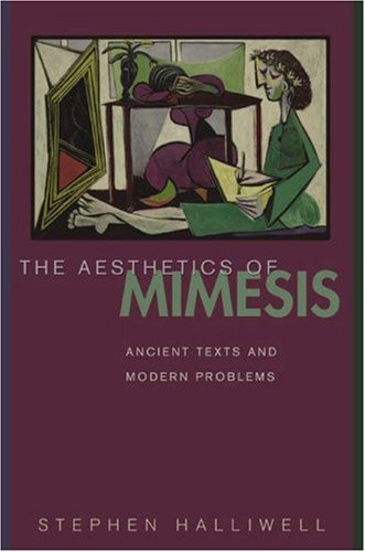 The Aesthetics of Mimesis: Ancient Texts and Modern Problems