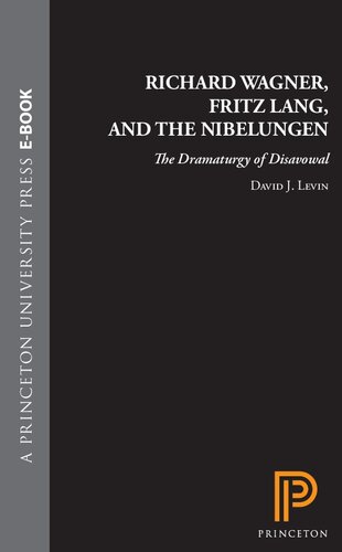 Richard Wagner, Fritz Lang, and the Nibelungen