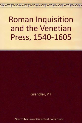 The Roman Inquisition and the Venetian Press