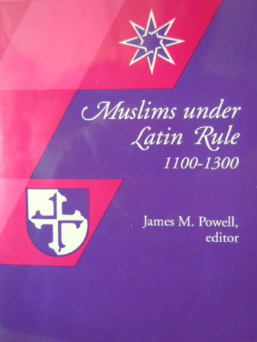 Muslims Under Latin Rule, 1100-1300