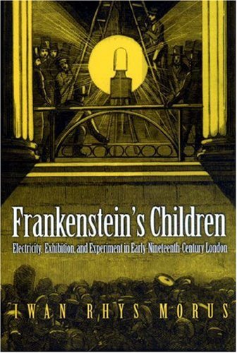 Frankenstein's Children (Princeton Legacy Library, 409)