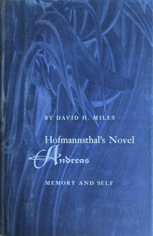 Hofmannsthal's Novel Andreas: Memory and Self (Princeton Essays in Literature)