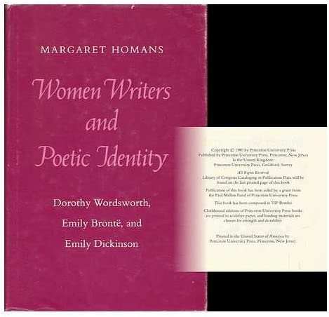 Women Writers and Poetic Identity: Dorothy Wordsworth, Emily Bronte and Emily Dickinson (Princeton Legacy Library, 2610)