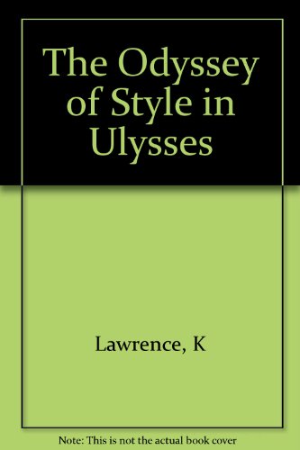 The Odyssey Of Style In Ulysses