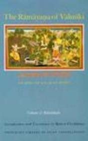 The Ramayana of Valmiki: An Epic of Ancient India, Vol. 1: Balakanda