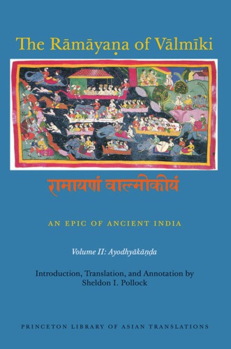 The Ramayana of Valmiki: An Epic of Ancient India, Volume 2: Ayodhyakanda