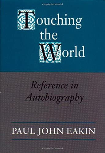 Touching the World: Reference in Autobiography