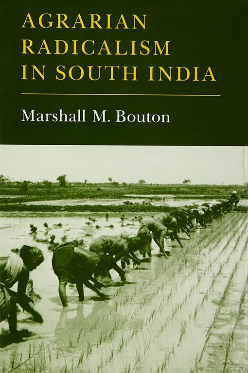 Agrarian Radicalism in South India (Princeton Legacy Library, 3285)