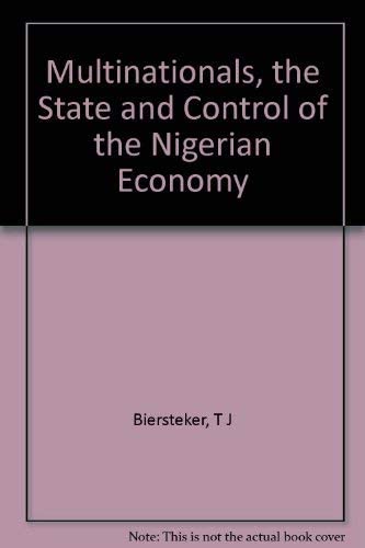 Multinationals, the State and Control of the Nigerian Economy (Princeton Legacy Library, 3183)