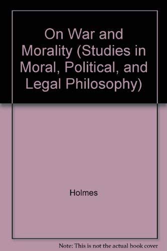 On War and Morality (Studies in Moral, Political, and Legal Philosophy)