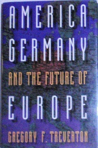 America, Germany, and the Future of Europe (Princeton Legacy Library, 213)