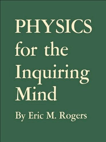 Physics for the Inquiring Mind