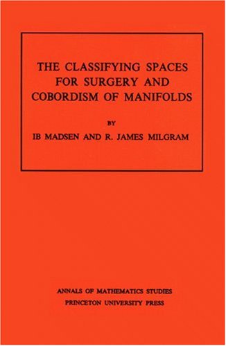 Classifying Spaces for Surgery and Corbordism of Manifolds. (Am-92), Volume 92