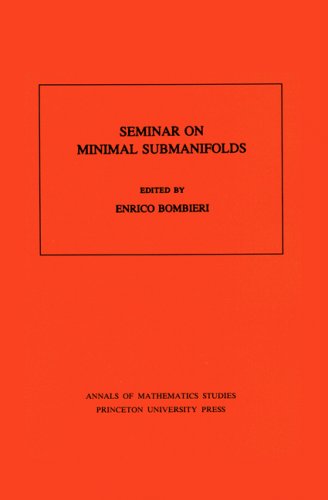 Seminar on Minimal Submanifolds. (Am-103), Volume 103