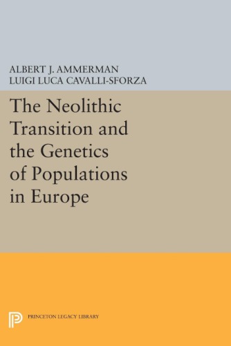 The Neolithic Transition and The Genetics of Populations In Europe