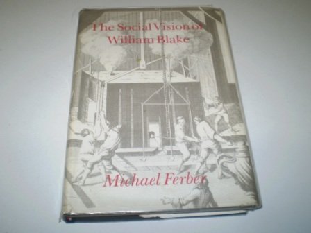 The Social Vision of William Blake (Princeton Legacy Library, 3064)