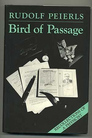 Bird of Passage: Recollections of a Physicist (Princeton Legacy Library, 55)