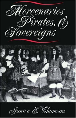 Mercenaries, Pirates, and Sovereigns