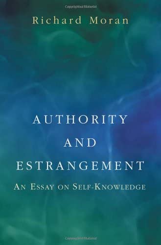 Authority and Estrangement: An Essay on Self-Knowledge.