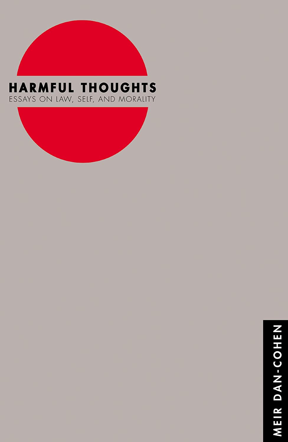 Harmful Thoughts: Essays on Law, Self, and Morality