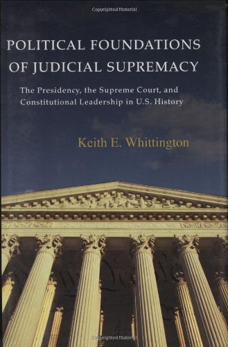 Political Foundations of Judicial Supremacy