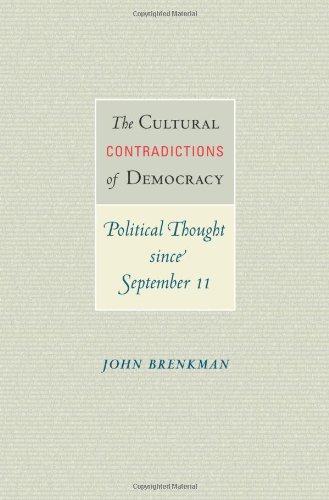 The Cultural Contradictions of Democracy: Political Thought since September 11