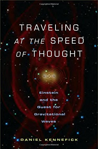 Traveling at the Speed of Thought: Einstein and the Quest for Gravitational Waves