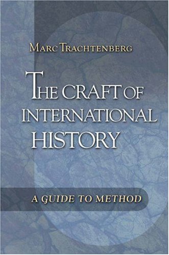 The Craft of International History: A Guide to Method