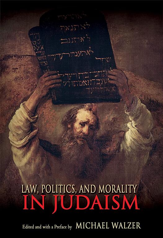 Law, Politics, and Morality in Judaism (Ethikon Series in Comparative Ethics)