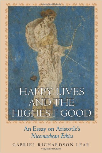 Happy Lives and the Highest Good: An Essay on Aristotle's Nicomachean Ethics