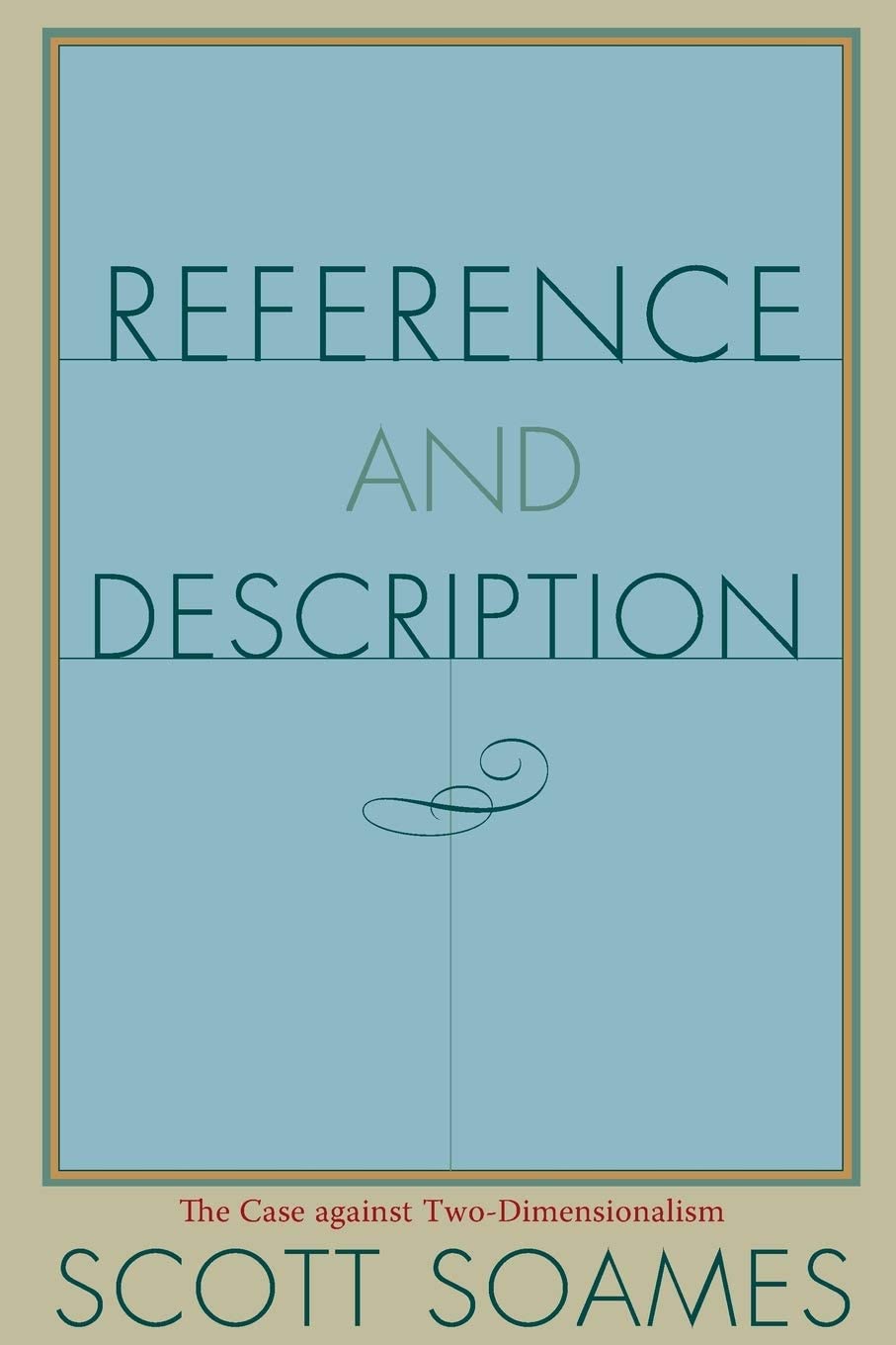 Reference and Description: The Case against Two-Dimensionalism