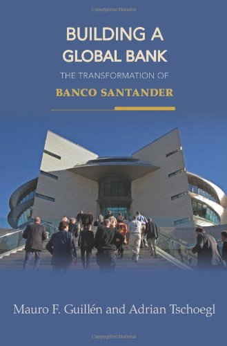 Building a Global Bank: The Transformation of Banco Santander