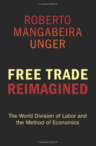 Free Trade Reimagined: The World Division of Labor and the Method of Economics