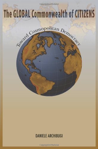 The Global Commonwealth of Citizens: Toward Cosmopolitan Democracy