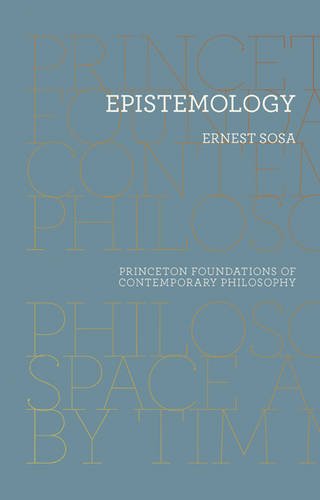 Epistemology (Princeton Foundations of Contemporary Philosophy)