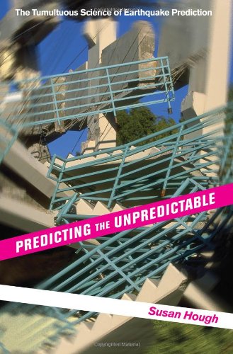 Predicting the Unpredictable: The Tumultuous Science of Earthquake Prediction